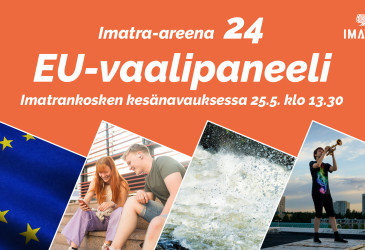 Флаг ЕС, две фотографии с молодыми людьми, я трогаю ажиотаж и текст. Imatra-areena 24 Избирательная комиссия ЕС на летнем курорте Иматранкоски 25.5 мая в 13.30:XNUMX.